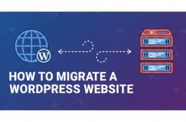How To Migrate a WordPress Website in 8 Steps?