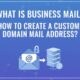 what is business mail how to create a custom domain mail address