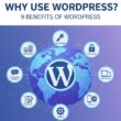 why use wordpress 9 benefits of wordpress