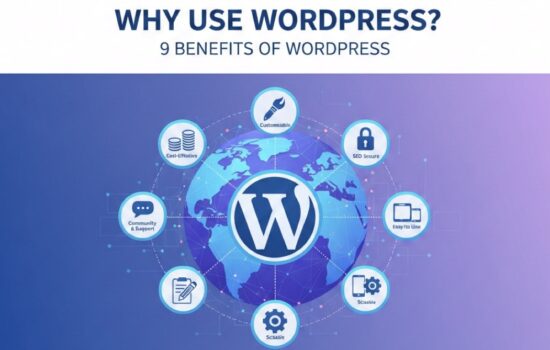 why use wordpress 9 benefits of wordpress