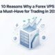 10 reasons why a forex vps is a must have for trading in 2026
